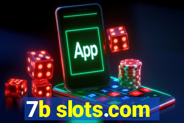 7b slots.com